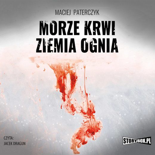 okładka Morze krwi, ziemia ognia audiobook | MP3 | Maciej Paterczyk