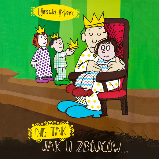 okładka NIE TAK, JAK U ZBÓJCÓW audiobook | MP3 | Ursula Marc