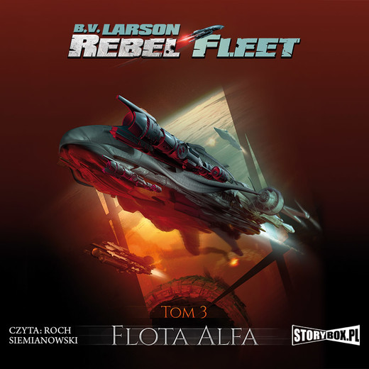 okładka Rebel Fleet. Tom 3. Flota Alfa audiobook | MP3 | B. V. Larson