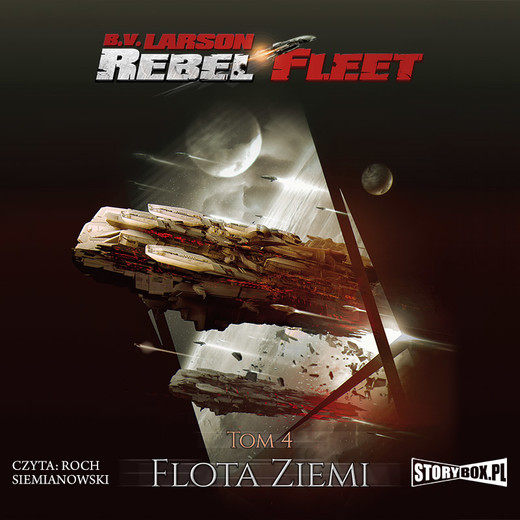 okładka Rebel Fleet. Tom 4. Flota Ziemi audiobook | MP3 | B. V. Larson