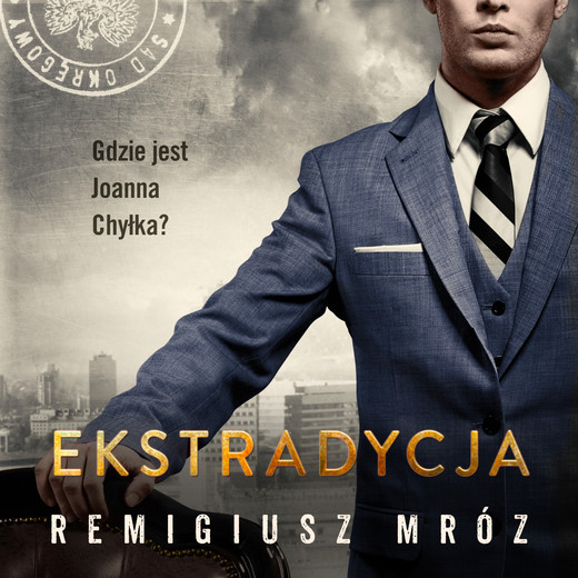 okładka Ekstradycja audiobook | MP3 | Remigiusz Mróz