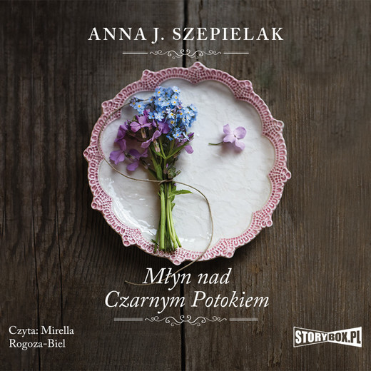 okładka Saga małopolska. Tom 1. Młyn nad Czarnym Potokiem audiobook | MP3 | Anna J. Szepielak