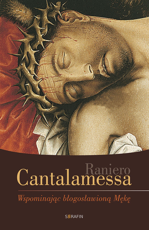okładka Wspominając błogosławioną Mękę ebook | epub, mobi | Raniero Cantalamessa