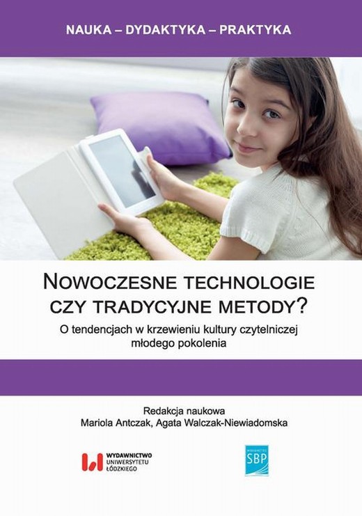 okładka Nowoczesne technologie czy tradycyjne metody? ebook | pdf | Mariola Antczak, Agata Walczak-Niewiadomska