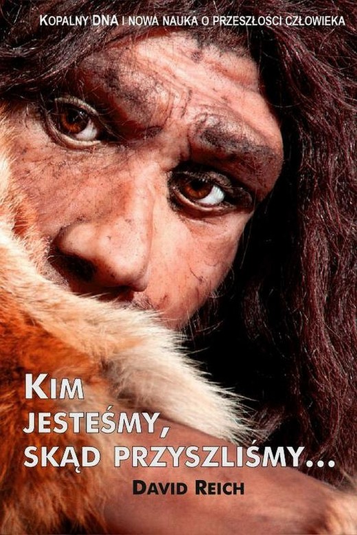 okładka Kim jesteśmy skąd przyszliśmy ebook | epub, mobi | David L. Reich