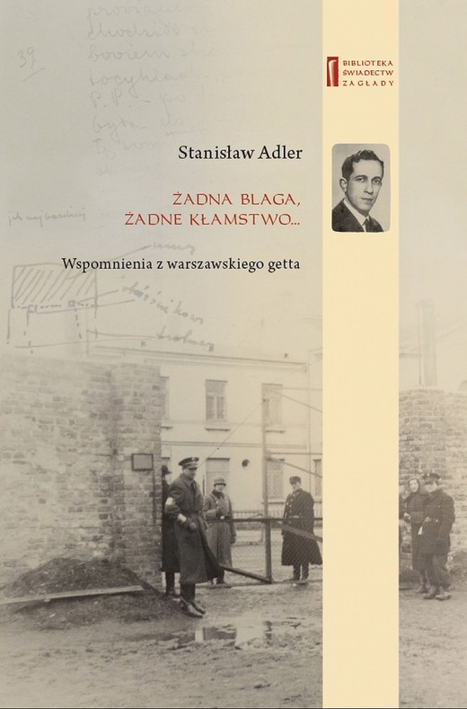 okładka Żadna blaga żadne kłamstwo ... Wspomnienia z warszawskiego getta ebook | epub, mobi | Marta Janczewska, Stanisław Adler