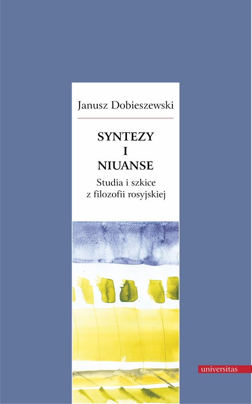 okładka Syntezy i niuanse. Studia i szkice z filozofii rosyjskiej ebook | epub, mobi | Dobieszewski Janusz