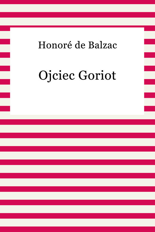 okładka Ojciec Goriot ebook | epub, mobi | Honoriusz Balzak