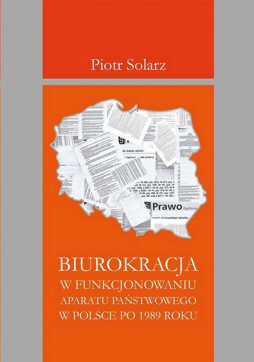 okładka Biurokracja w funkcjonowaniu aparatu państwowego po 1989 roku ebook | pdf | Piotr Solarz