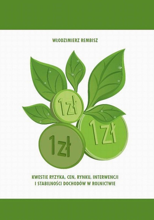 okładka Kwestie ryzyka, cen, rynku, interwencji  i stabilności dochodów w rolnictwie ebook | pdf | Włodzimierz Rembisz