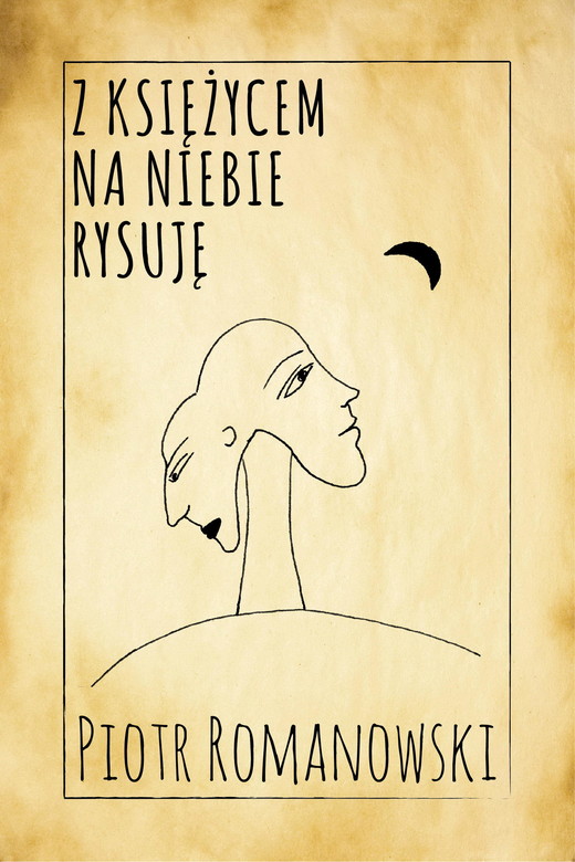 okładka Z księżycem na niebie rysuję ebook | epub, mobi | Piotr Romanowski