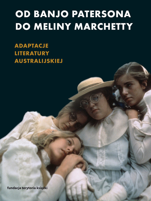 okładka Od Banjo Patersona do Meliny Marchetty. Adaptacje literatury australijskiej ebook | epub, mobi | Opracowania Zbiorowe