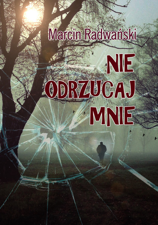 okładka Nie odrzucaj mnie ebook | epub, mobi | Marcin Radwański