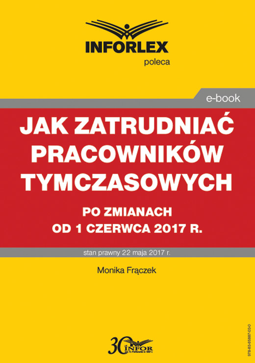 okładka Jak zatrudniać pracowników tymczasowych po zmianach od 1 czerwca 2017 r. ebook | pdf | Monika Frączek