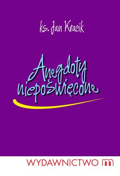 okładka Anegdoty niepoświęcone ebook | epub, mobi | Jan Kracik