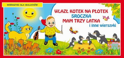 okładka Wlazł kotek na płotek Sroczka Mam trzy latka i inne wierszyki Wierszyki dla maluchów ebook | pdf | Praca Zbiorowa