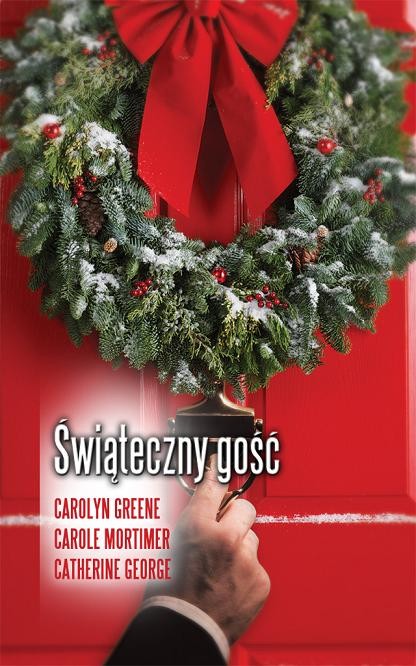 okładka Świąteczny gość ebook | epub, mobi | Carole Mortimer, Carolyn Greene, Catherine George