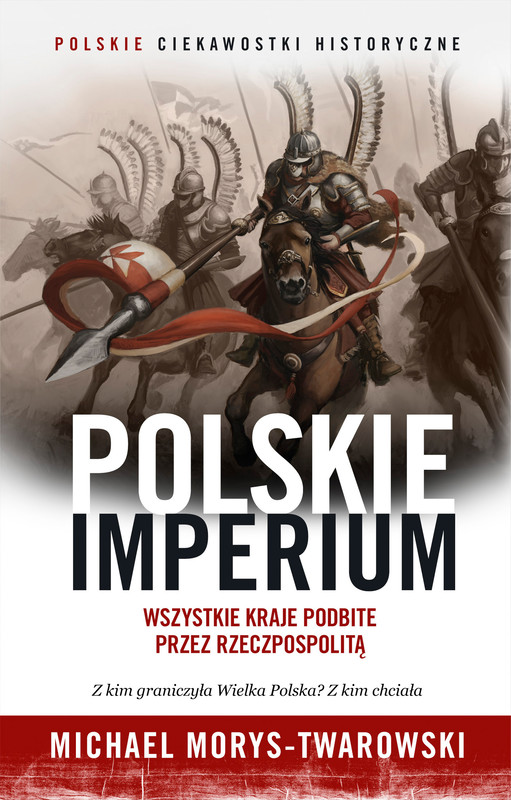 okładka Polskie Imperium ebook | epub, mobi | Michael Morys-Twarowski