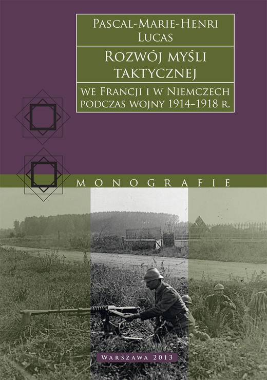 okładka Rozwój myśli taktycznej we Francji i w Niemczech podczas wojny 1914−1918 r. ebook | epub, mobi | Lucas Pascal-Marie-Henri