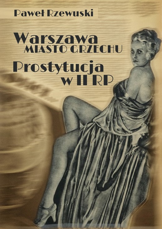 okładka Warszawa - miasto grzechu. Prostytucja w II RP ebook | epub, mobi | Paweł Rzewuski