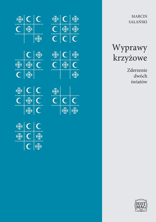 okładka Wyprawy krzyżowe. Zderzenie dwóch światów ebook | epub, mobi | Marcin Sałański