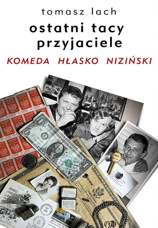 okładka Ostatni tacy przyjaciele. Komeda. Hłasko. Nizniński. ebook | epub, mobi | Tomasz Lach