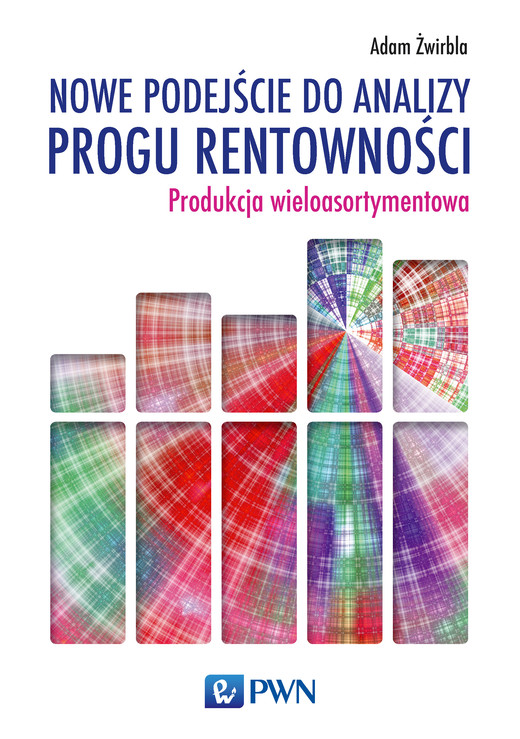 okładka Nowe podejście do analizy progu rentowności ebook | epub, mobi | Adam Żwirbla