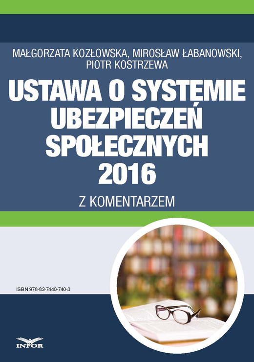 okładka Ustawa o systemie ubezpieczeń społecznych 2016 z komentarzem ebook | pdf | Piotr Kostrzewa, Małgorzata Kozłowska, Mirosław Łabanowski