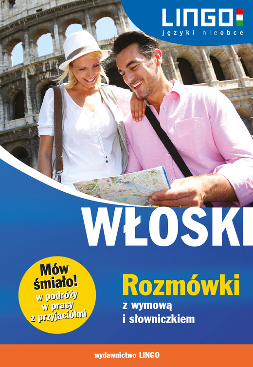 okładka Włoski. Rozmówki z wymową i słowniczkiem. eBook ebook | pdf | Tadeusz Wasiucionek, Tomasz Wasiucionek