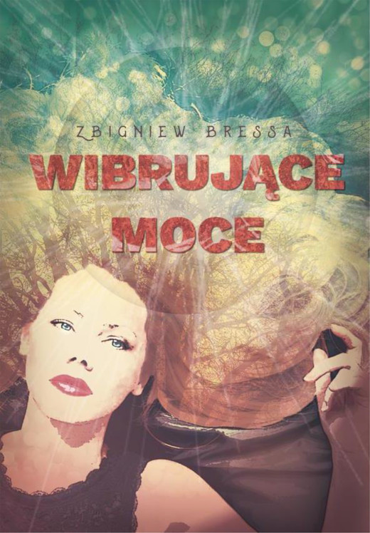 okładka Wibrujące moce ebook | epub, mobi | Zbigniew Bressa