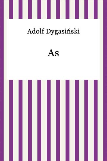 okładka As ebook | epub, mobi | Adolf Dygasiński