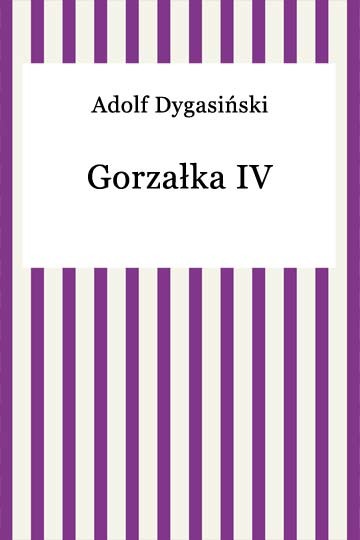 okładka Gorzałka IV ebook | epub, mobi | Adolf Dygasiński