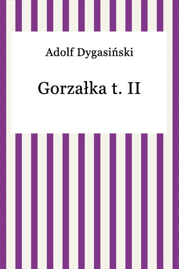 okładka Gorzałka t. II ebook | epub, mobi | Adolf Dygasiński