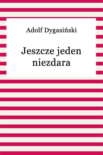 okładka Jeszcze jeden niezdara ebook | epub, mobi | Adolf Dygasiński