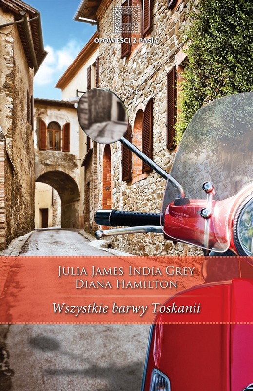 okładka Wszystkie barwy Toskanii ebook | epub, mobi | Julia James, Diana Hamilton,