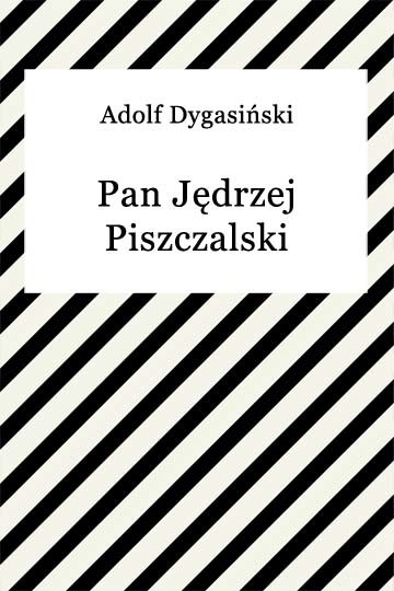 okładka Pan Jędrzej Piszczalski ebook | epub, mobi | Adolf Dygasiński