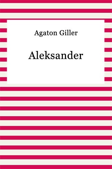 okładka Aleksander ebook | epub, mobi | Agaton Giller