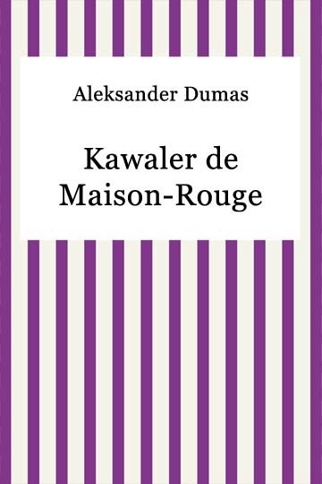 okładka Kawaler de Maison-Rouge ebook | epub, mobi | Aleksander Dumas