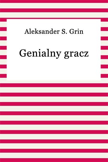okładka Genialny gracz ebook | epub, mobi | Aleksander S. Grin