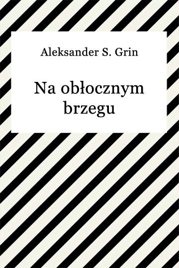 okładka Na obłocznym brzegu ebook | epub, mobi | Aleksander S. Grin