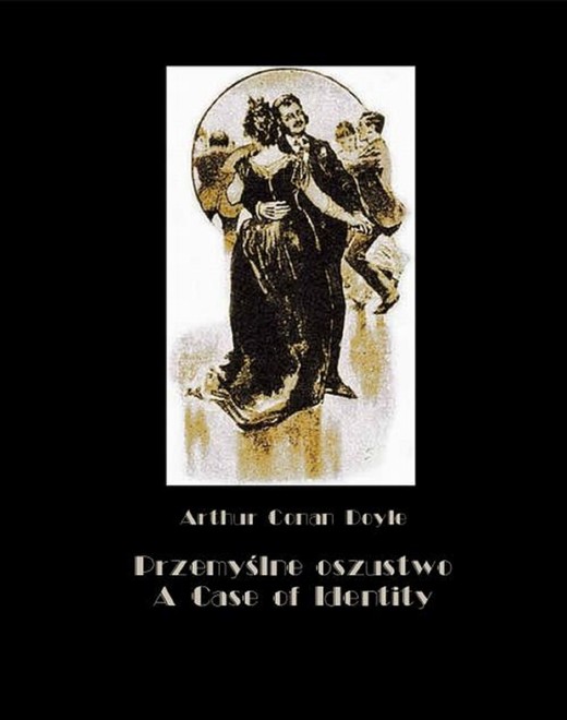 okładka Przemyślne oszustwo. A Case of Identity ebook | epub, mobi | Arthur Conan Doyle