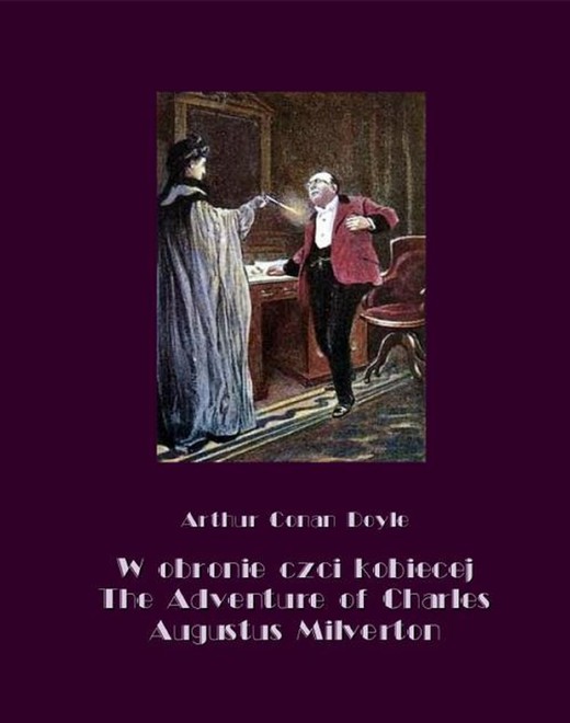 okładka W obronie czci kobiecej. The Adventure of Charles Augustus Milverton ebook | epub, mobi | Arthur Conan Doyle