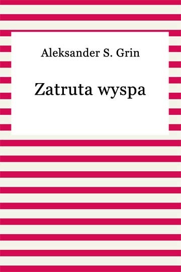 okładka Zatruta wyspa ebook | epub, mobi | Aleksander S. Grin