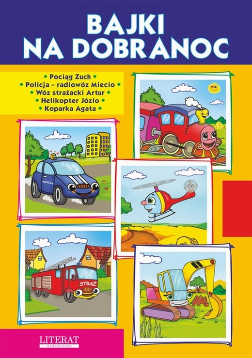 okładka Bajki na dobranoc. Pociąg Zuch. Policja – radiowóz Miecio. Wóz strażacki Artur. Helikopter Józio. Koparka Agata ebook | pdf | Krystian Pruchnicki