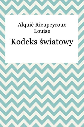 okładka Kodeks światowy ebook | epub, mobi | Alquié Rieupeyroux Louise