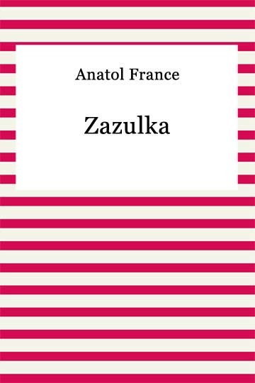 okładka Zazulka ebook | epub, mobi | Anatol France
