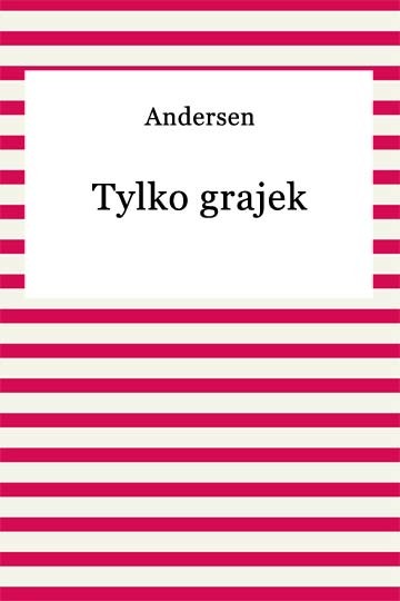 okładka Tylko grajek ebook | epub, mobi | Hans Christian Andersen