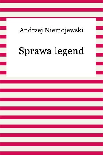 okładka Sprawa legend ebook | epub, mobi | Andrzej Niemojewski