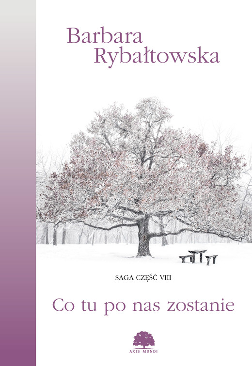 okładka Co tu po nas zostanie. Saga cz. 8 ebook | epub, mobi | Barbara Rybałtowska