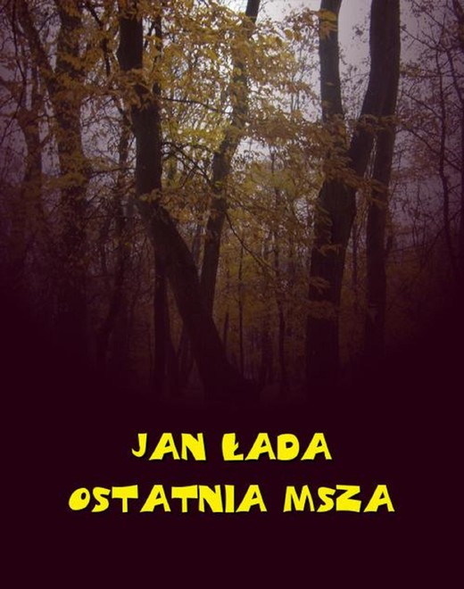 okładka Ostatnia msza ebook | epub, mobi | Jan Łada
